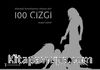 Dünyada Konumlanmış Olmaya Dair 100 Çizgi (Ciltli)