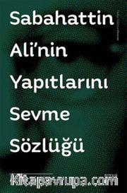 Sabahattin Ali'nin Yapıtlarını Sevme Sözlüğü
