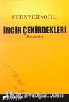 İncir Çekirdekleri-Denemeler
