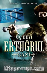 Uç Beyi Ertuğrul Gazi