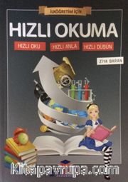 İlköğretim İçin Hızlı Okuma <br /> Hızlı Oku Hızlı Anla Hızlı Düşün