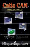 Catia Cam Modülü İle İmalat