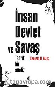 İnsan Devlet ve Savaş <br /> Teorik Bir Analiz