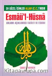 Esmaü'l-Hüsna <br /> Anlamı Açıklaması Fazileti ve Esrarı (Cep Boy)