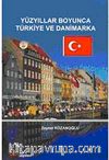 Yüzyıllar Boyunca Türkiye ve Danimarka