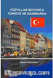 Yüzyıllar Boyunca Türkiye ve Danimarka