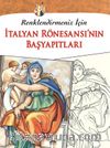 Renklendirmeniz İçin İtalyan Rönesansı’nın Başyapıtları