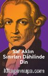 Saf Aklın Sınırları Dahilinde Din