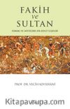 Fakih ve Sultan & Osmanlı ve Safevilerde Din-Devlet İlişkisi