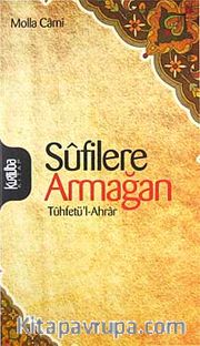 Sufilere Armağan <br /> Tuhfetü'l-Ahrar