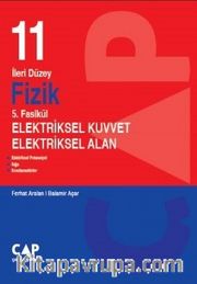 11. Sınıf İleri Düzey Fizik 5. Fasikül Elektriksel Kuvvet Elektriksel Alan