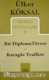 Toplu Oyunları 5 / Bir Diploma Töreni-Karagöz Trafikte