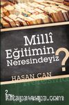 Milli Eğitimin Neresindeyiz ?