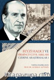 Feyzi Halıcı ve Yirminci Yüzyıl Aşıkları Üzerine Araştırmalar 1