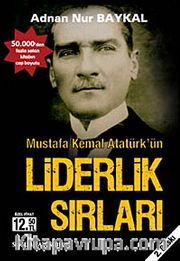 Mustafa Kemal Atatürk'ün Liderlik Sırları (Cep Boy)