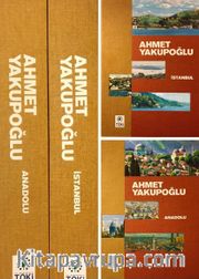 Ahmet Yakupoğlu İstanbul - Anadolu (2 Cilt Kutulu)