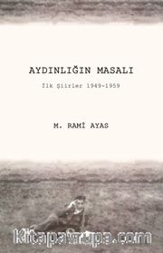 Aydınlığın Masalı <br /> İlk Şiirler 1949-1959