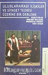 Uluslararası İlişkiler ve Siyaset Teorisi Üzerine Bir Derleme