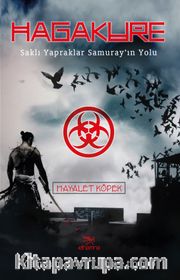 Hagakure <br /> Saklı Yapraklar Samuray'ın Yolu 