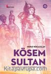 Kösem Sultan & Hayatı, Vakıfları, Hayır İşleri ve Üsküdar’daki Külliyesi