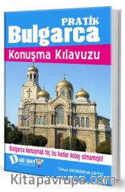 Pratik Bulgarca Konuşma Kılavuzu