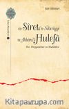 es-Siretü’n-Nebeviyye ve Ahbaru’l-Hulefa Hz. Peygamber ve Halifeler