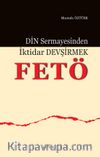 Din Sermayesinden İktidar Devşirmek: FETÖ