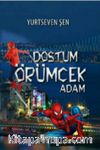 Dostum Örümcek Adam