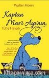 Kaptan Mavi Ayı’nın  13 ½ Hayatı