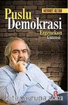Puslu Demokrasi & Ergenekon Güncesi