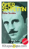 Vatan Sevdalısı / Ömer Seyfettin