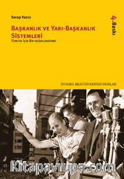 Başkanlık ve Yarı-Başkanlık Sistemleri <br /> Türkiye İçin Bir Değerlendirme