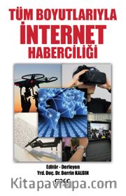 Tüm Boyutlarıyla İnternet Haberciliği