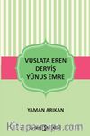 Vuslata Eren Derviş Yunus Emre