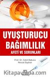 Uyuşturucu Bağımlılık Afeti ve Sorunları
