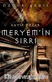 Meryem'in Sırrı <br /> Kayıp Mezar