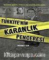 Türkiye'nin Karanlık Penceresi