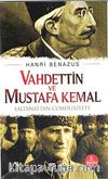 Vahdettin ve Mustafa Kemal & Saltanattan Cumhuriyete