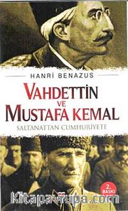 Vahdettin ve Mustafa Kemal <br /> Saltanattan Cumhuriyete