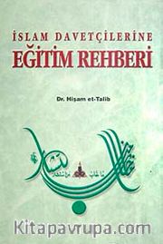 İslam Davetçilerine Eğitim Rehberi