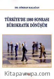 Türkiye'de 1980 Sonrası Bürokratik Dönüşüm