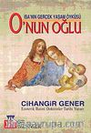 O'nun Oğlu & İsa'nın Gerçek Yaşam Öyküsü