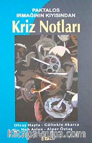 Paktalos Irmağının Kıyısından Kriz Notları