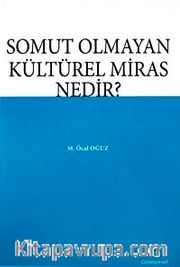 Somut Olmayan Kültürel Miras Nedir?