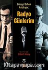 Radyo Günlerim & Cüneyd Orhon Anlatıyor