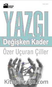 Yazgı <br /> Değişken Kader