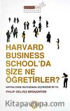 Harvard Business School'da Size Ne Öğretirler? & Kapitalizmin Mutfağında Geçirdiğim İki Yıl