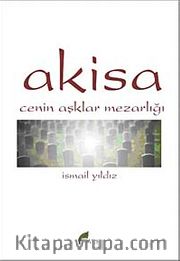 Akisa <br /> Cenin Aşklar Mezarlığı