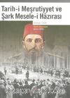 Tarih-Meşrutiyyet ve Şark Mesele-İ Hazirası