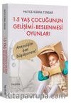 1-5 Yaş Çocuğunun  Gelişimi Beslenmesi Oyunları